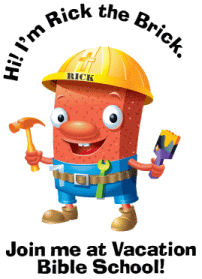 Hi! I'm Rick the Brick!  Thanks for joining me at VBS!